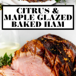 Citrus & Maple Glazed Ham recipe with graphic text overlay for Pinterest.